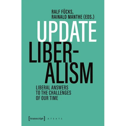 Update Liberalism: Liberal Answers to the Challenges of Our Time - Paperback