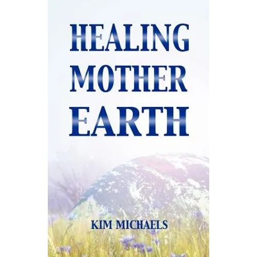 Healing Mother Earth - Hardcover