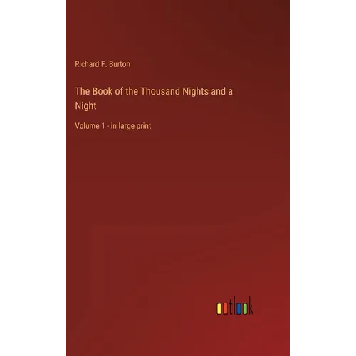 The Book of the Thousand Nights and a Night: Volume 1 - in large print - Hardcover