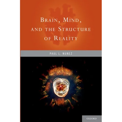 Brain, Mind, and the Structure of Reality - Paperback