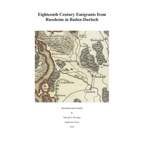 Eighteenth Century Emigrants from Russheim in Baden-Durlach - Paperback
