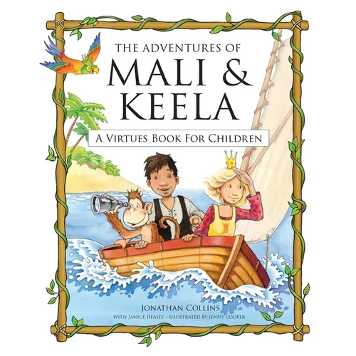 The Adventures of Mali and Keela: A Virtues Book for Children - Paperback