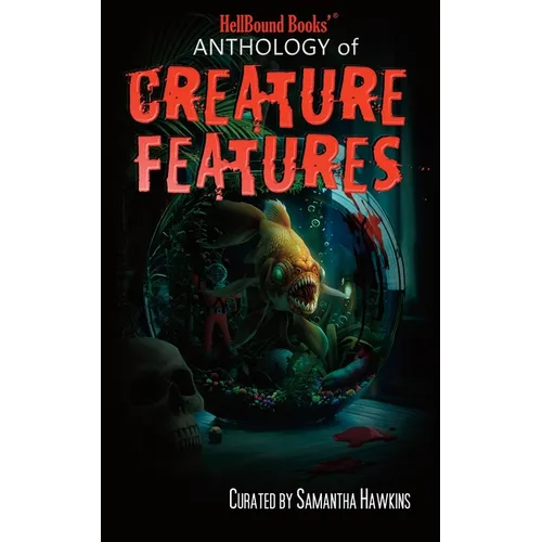HellBound Books Anthology of Creature Features - Paperback
