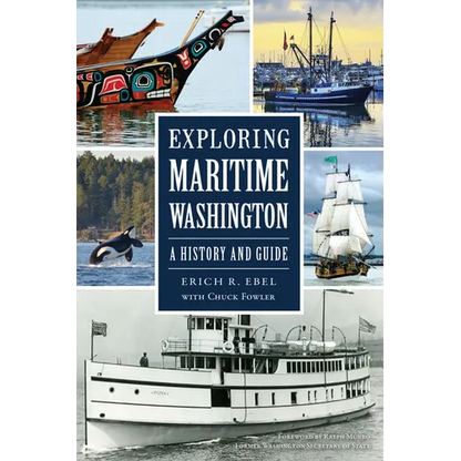 Exploring Maritime Washington: A History and Guide - Paperback