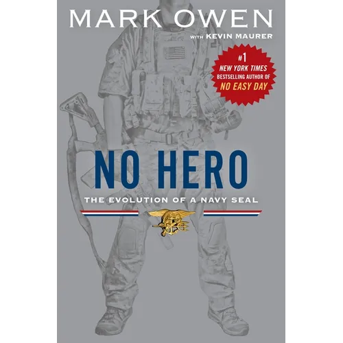 No Hero: The Evolution of a Navy SEAL - Paperback