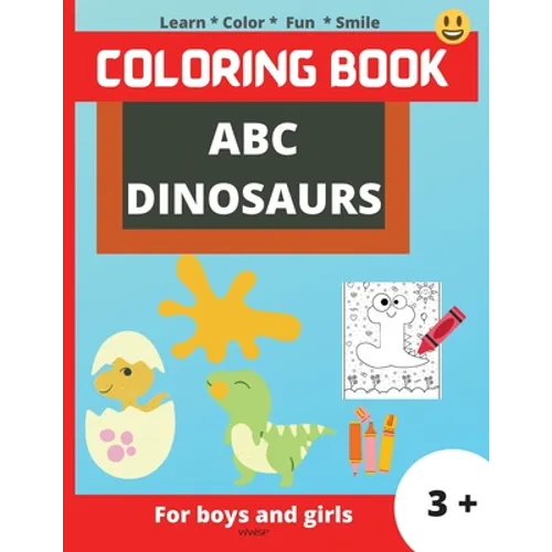 ABC Dinosaurs: Super Fun coloring book for kids, Kids will learn the alphabet by coloring the dinosaurs in the shape of letters, Coloring Book for Kid - Paperback