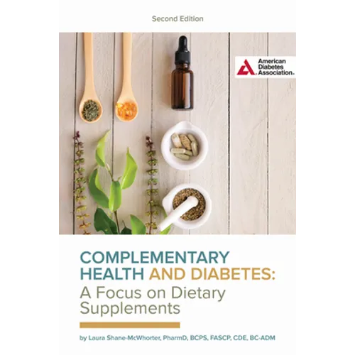 Complementary Health and Diabetes--A Focus on Dietary Supplements - Paperback