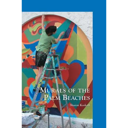 Murals of the Palm Beaches - Hardcover