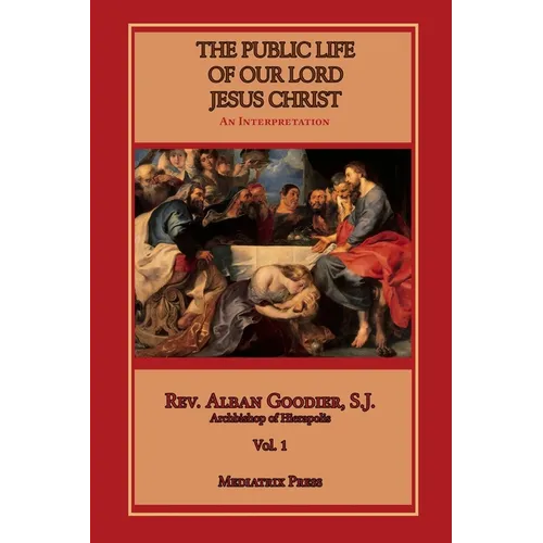 Public Life of Our Lord Jesus Christ, vol. 1 - Paperback