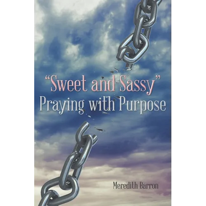 "Sweet and Sassy" Praying with Purpose - Paperback