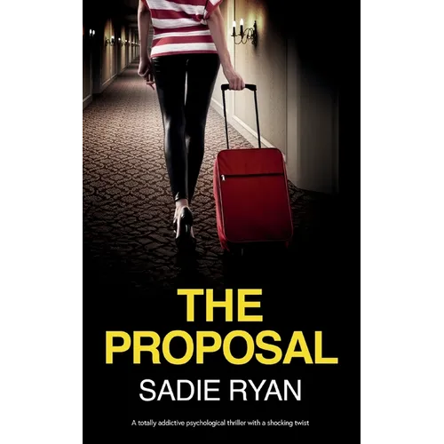 The Proposal: A totally addictive psychological thriller with a shocking twist - Paperback