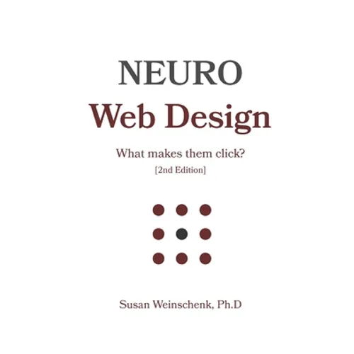 Neuro Web Design: What makes them click? - Paperback