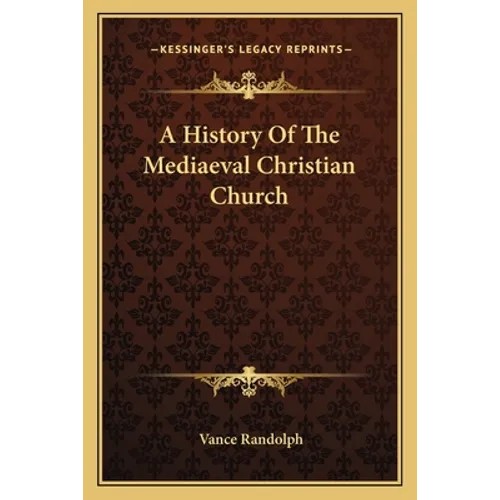 A History Of The Mediaeval Christian Church - Paperback