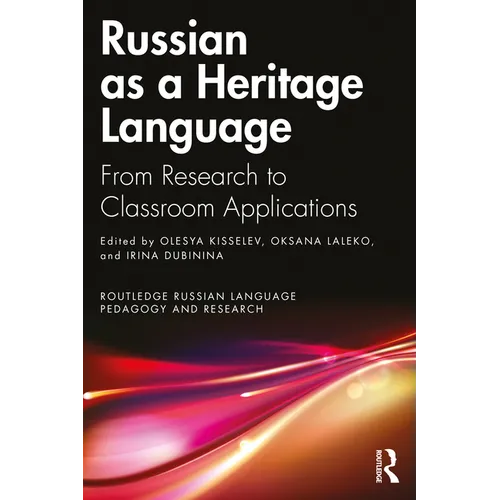 Russian as a Heritage Language: From Research to Classroom Applications - Paperback