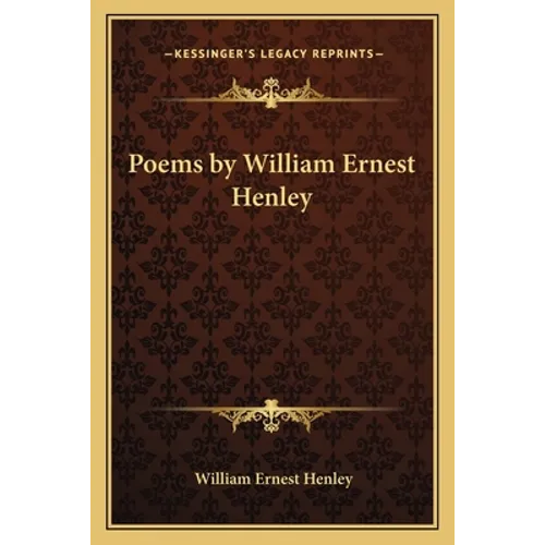 Poems by William Ernest Henley - Paperback