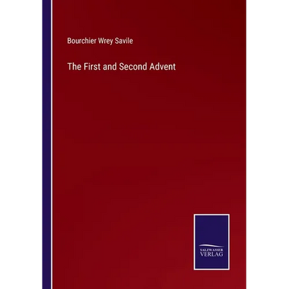 The First and Second Advent - Paperback