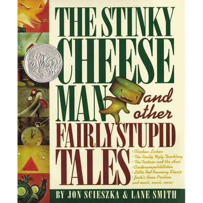 The Stinky Cheese Man and Other Fairly Stupid Tales: A Caldecott Honor Book - Hardcover