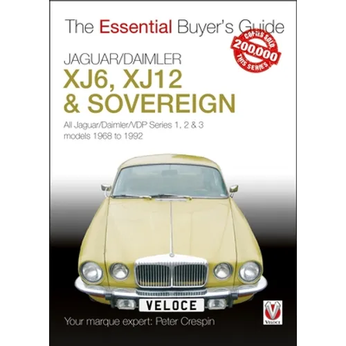 Jaguar/Daimler Xj6, Xj12 & Sovereign: All Jaguar/Daimler/Vdp Series I, II & III Models 1968 to 1992 - Paperback