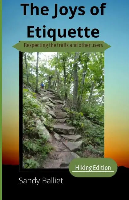 Joys of Hiking Etiquette - Paperback