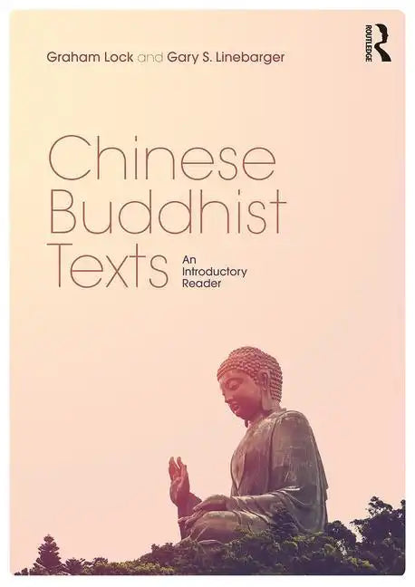 Chinese Buddhist Texts: An Introductory Reader - Paperback