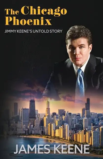 The Chicago Phoenix: Jimmy Keene's Untold Story - Paperback