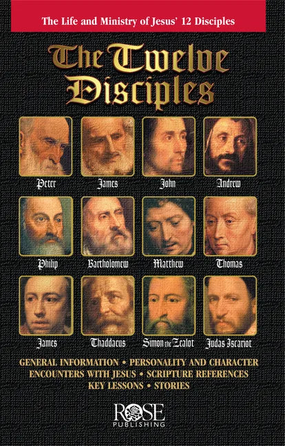 The Twelve Disciples: The Life and Ministry of Jesus' 12 Disciples - Paperback