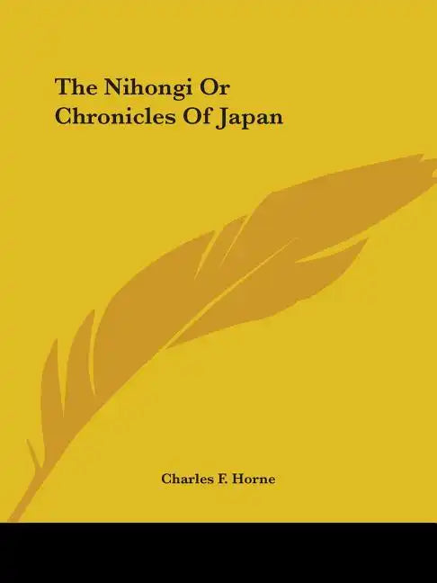 The Nihongi Or Chronicles Of Japan - Paperback