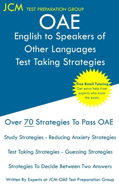 OAE English to Speakers of Other Languages Test Taking Strategies: OAE 021 - Free Online Tutoring - New 2020 Edition - The latest strategies to pass y - Paperback