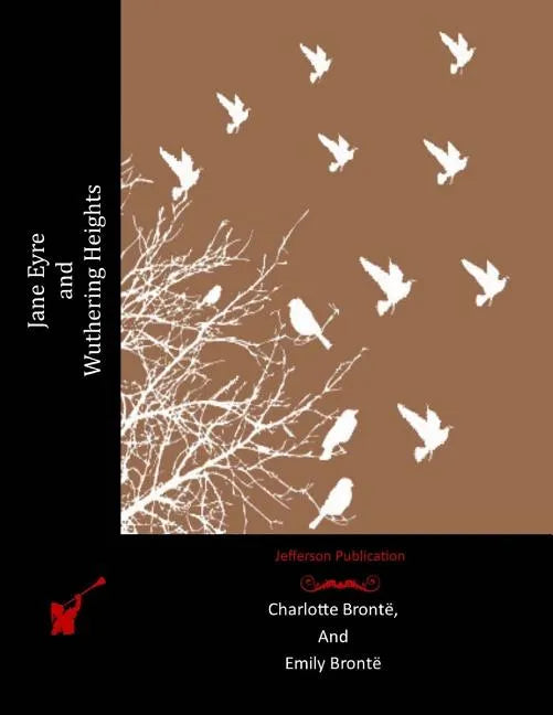 Jane Eyre and Wuthering Heights - Paperback