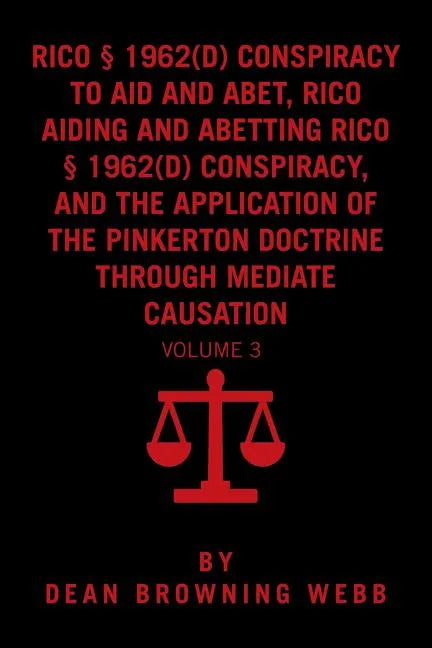 RICO Conspiracy Law and the Pinkerton Doctrine: Volume 3 - Paperback