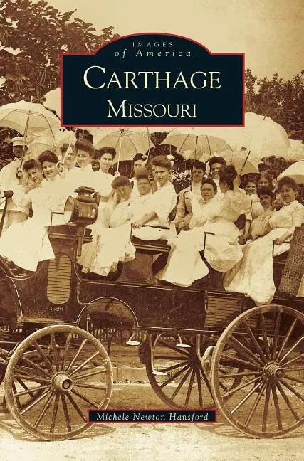 Carthage, Missouri - Hardcover