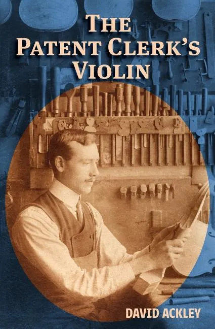 The Patent Clerk's Violin - Paperback