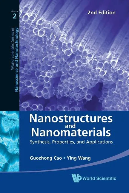 Nanostructures and Nanomaterials: Synthesis, Properties, and Applications (2nd Edition) - Paperback