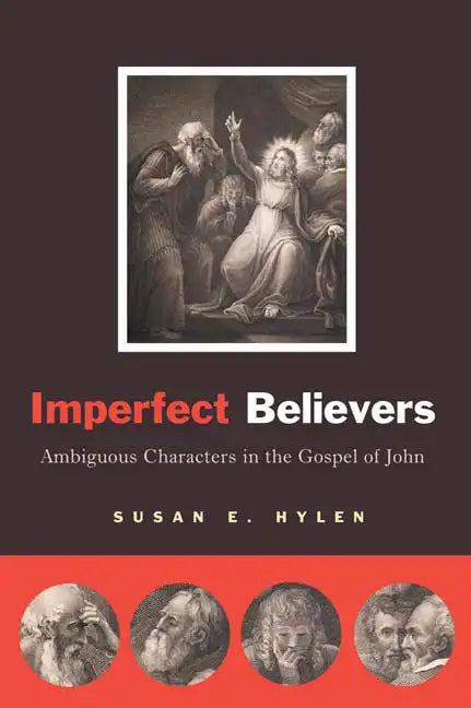 Imperfect Believers: Ambiguous Characters in the Gospel of John - Paperback