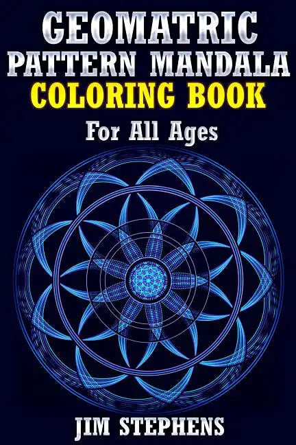 Geometric Pattern Mandala Coloring Book: For All Ages - Paperback