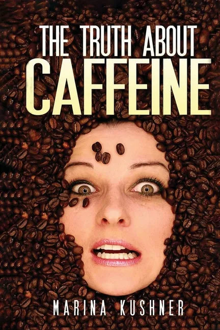The Truth about Caffeine - Paperback