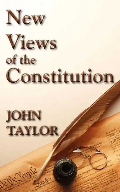 New Views of the Constitution of the United States - Hardcover