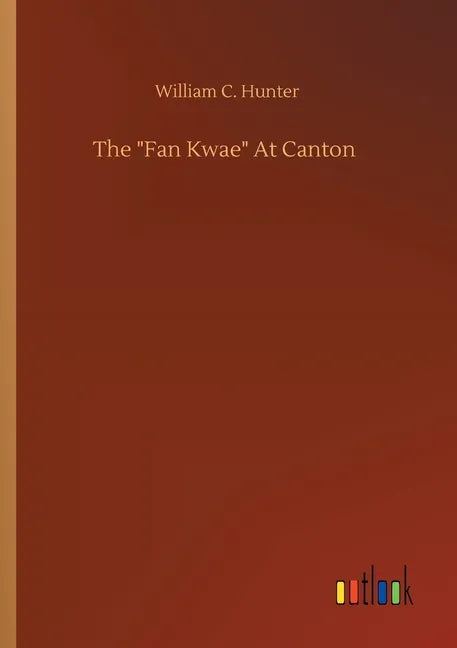 The Fan Kwae At Canton - Paperback