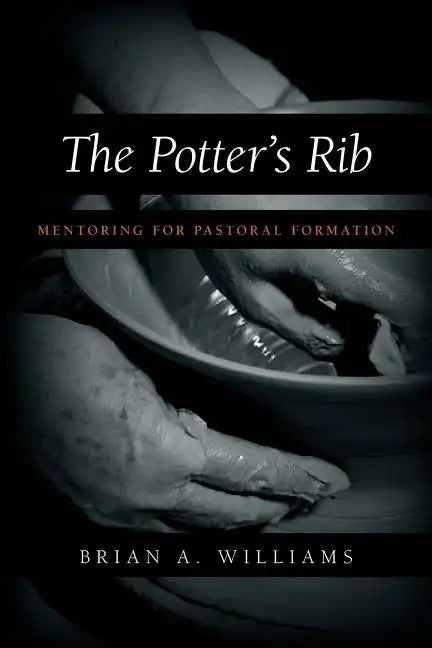 The Potter's Rib: Mentoring for Pastoral Formation - Paperback