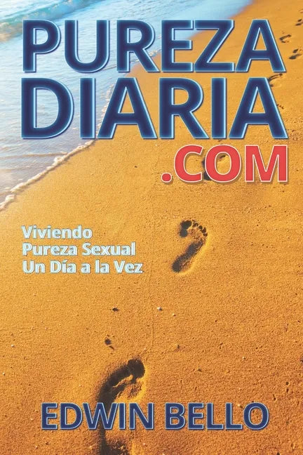 Purezadiaria.com: Viviendo Pureza Sexual Un Día a la Vez - Paperback