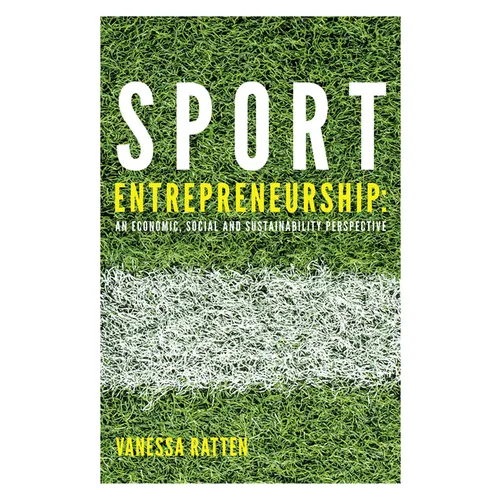 Sport Entrepreneurship: An Economic, Social and Sustainability Perspective - Hardcover