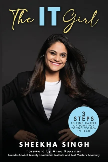 The IT Girl: 3 Steps to Find Career Options for Young Women in Tech - Paperback