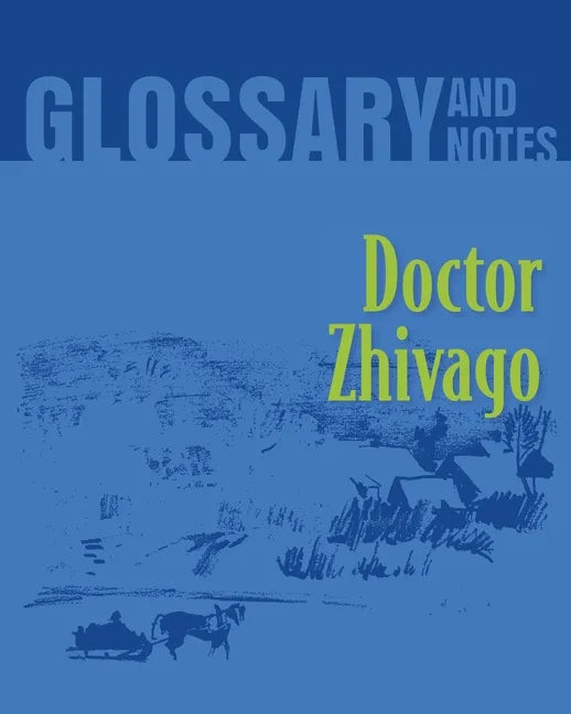 Doctor Zhivago Glossary and Notes: Doctor Zhivago - Paperback