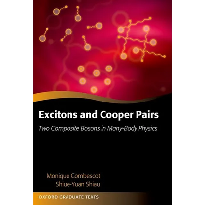 Excitons and Cooper Pairs: Two Composite Bosons in Many-Body Physics - Paperback