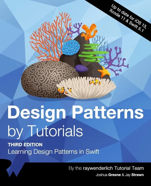 Design Patterns by Tutorials (Third Edition): Learning Design Patterns in Swift - Paperback