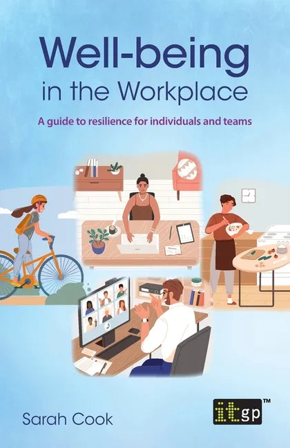 Well-being in the Workplace: A guide to resilience for individuals and teams - Paperback