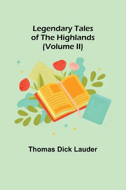 Legendary Tales of the Highlands (Volume II) - Paperback