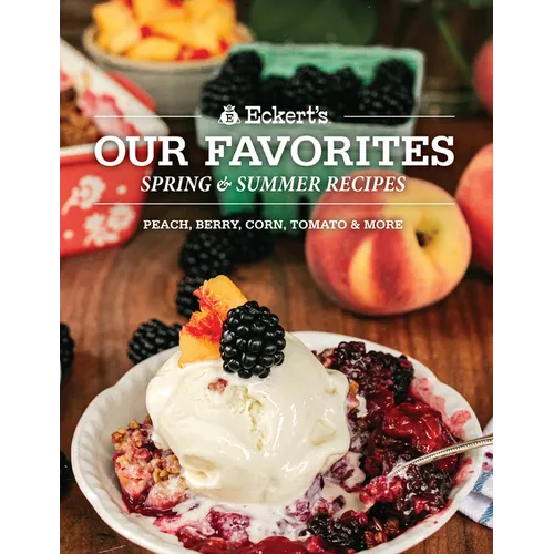 Eckert's Our Favorite Spring and Summer Recipes - Paperback