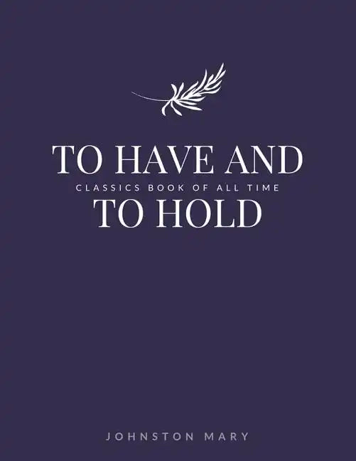 To Have and to Hold - Paperback