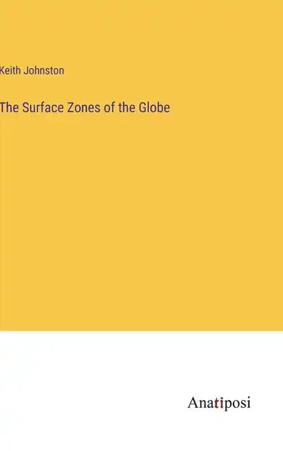 The Surface Zones of the Globe - Hardcover